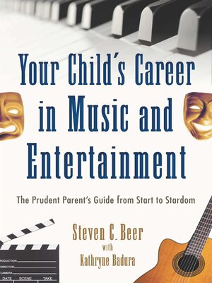 cover image of Your Child's Career in Music and Entertainment: the Prudent Parent's Guide from Start to Stardom